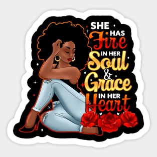 She Has Fire In Her Soul and Grace In Her Heart Sticker